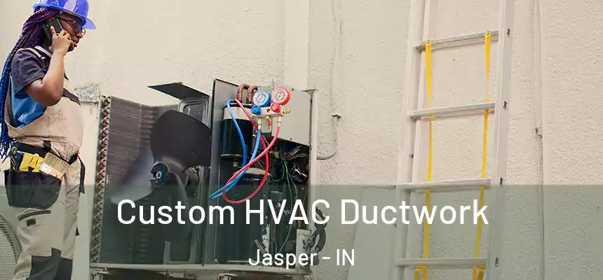  Custom HVAC Ductwork Jasper - IN