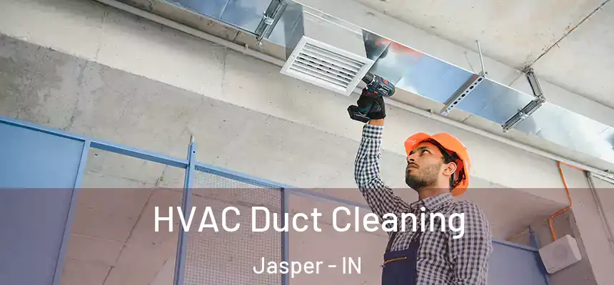  HVAC Duct Cleaning Jasper - IN