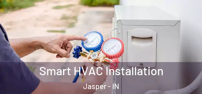  Smart HVAC Installation Jasper - IN