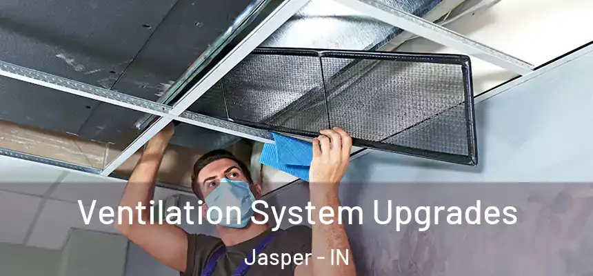  Ventilation System Upgrades Jasper - IN